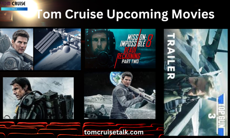 Tom Cruise upcoming Movies